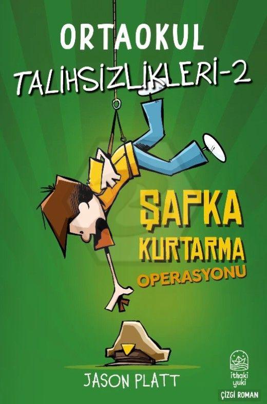 Ortaokul Talihsizlikleri 2 - Şapka Kurtarma Operasyonu