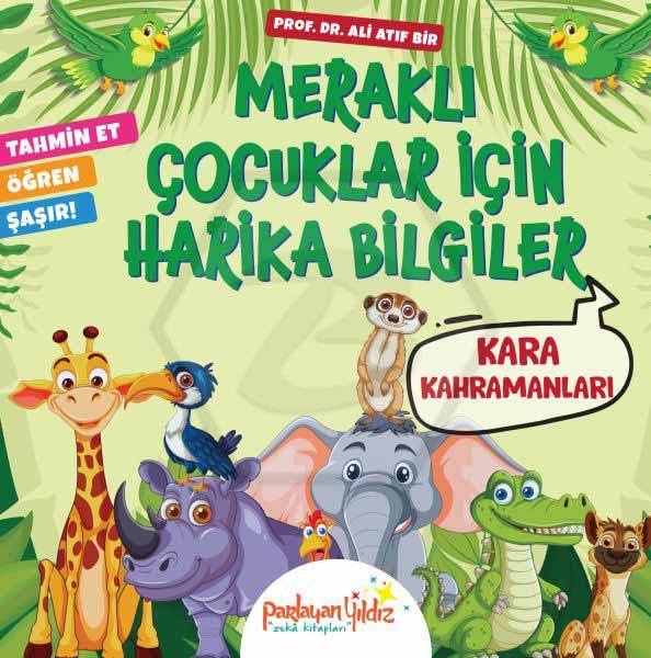 Meraklı Çocuklar İçin Harika Bilgiler - Kara Kahramanları