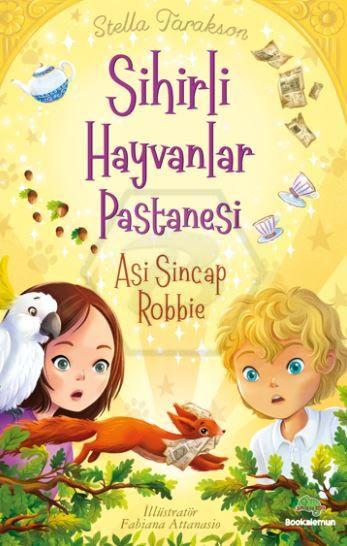 Sihirli Hayvanlar Pastanesi - Asi Sincap Robbıe