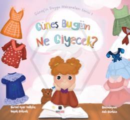 Güneş Bugün Ne Giyecek?