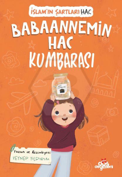 İslamın Şartları: Hac - Babaannemin Hac Kumbarası