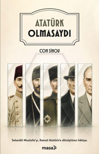  Atatürk Olmasaydı