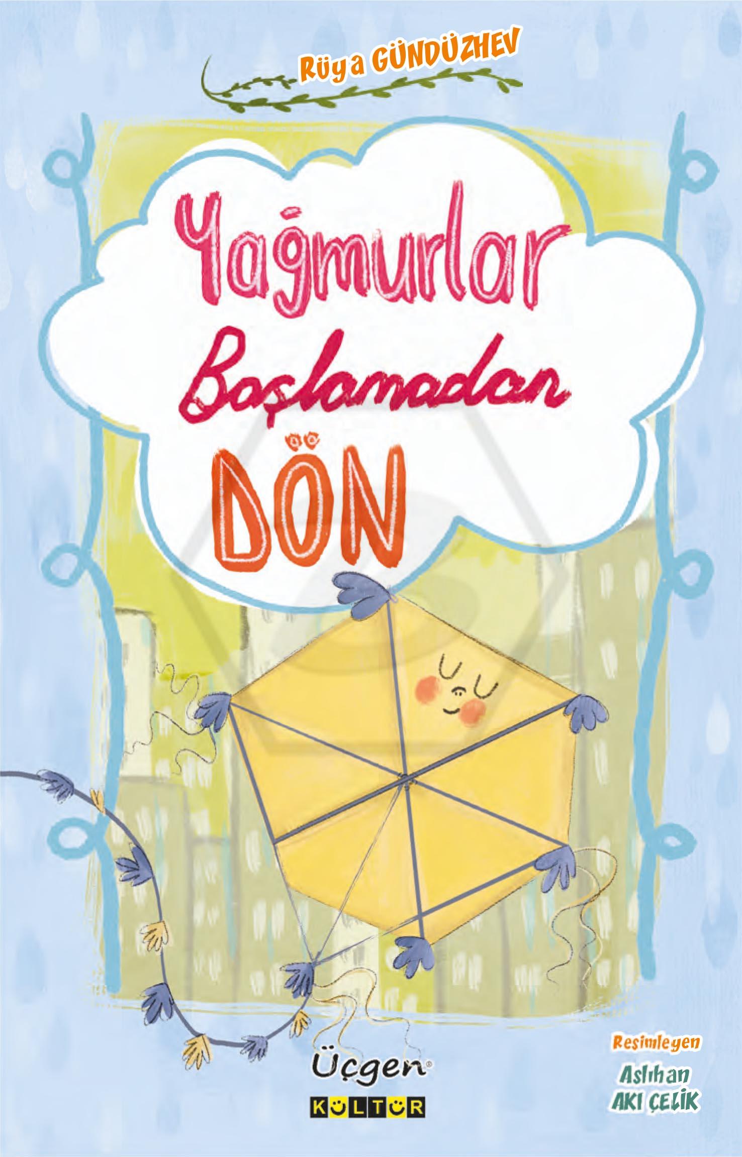 YAĞMURLAR BAŞLAMADAN DÖN