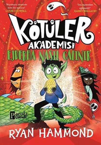 Kötüler Akademisi - Ejderha Nasıl Çalınır