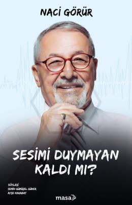 Sesimi Duymayan Kaldı mı?