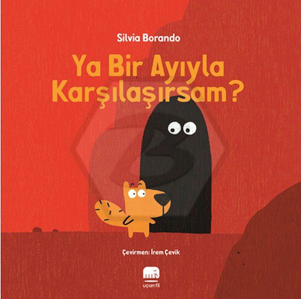 Ya Bir Ayıyla Karşılaşırsam?