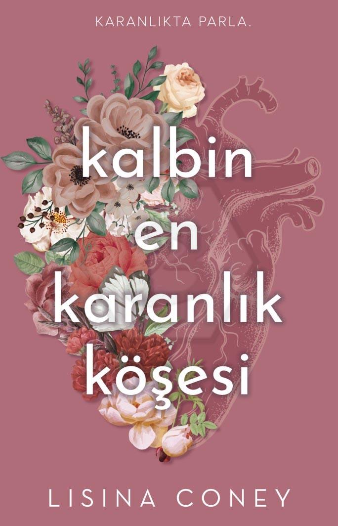 Kalbin En Karanlık Köşesi