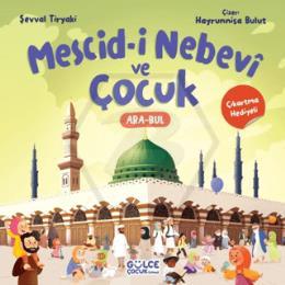 Mescid-i Nebevî ve Çocuk (Çıkartma Hediyeli)