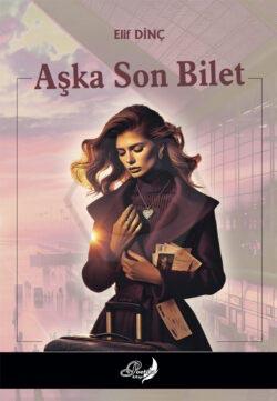 Aşka Son Bilet
