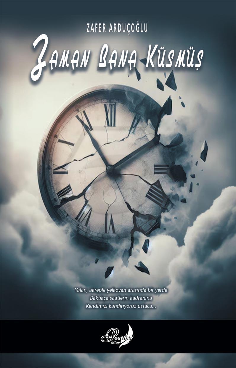 Zaman Bana Küsmüş