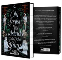 Ölü Şeyler Bize Aslında Çok Daha Yakın Ciltli