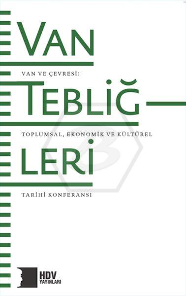 Van Tebliğleri: Van ve Çevresi: Toplumsal, Ekonomik ve Kültürel T (HRA)