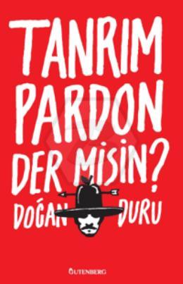 Tanrım Pardon Der Misin?