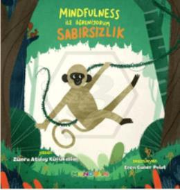 Mindfulness ile Öğreniyorum - Sabırsızlık