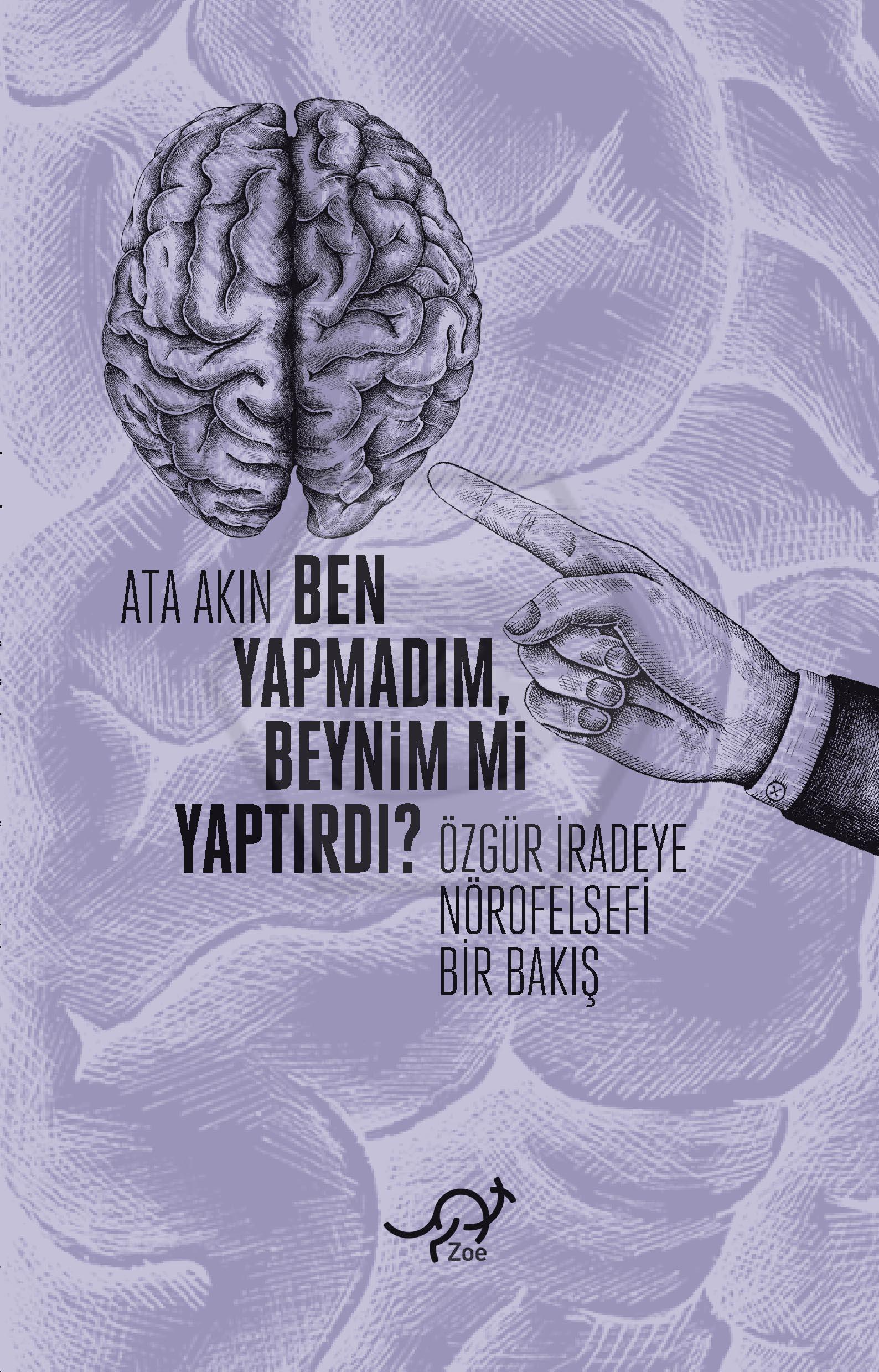 Ben Yapmadım Beynim Mi Yaptırdı