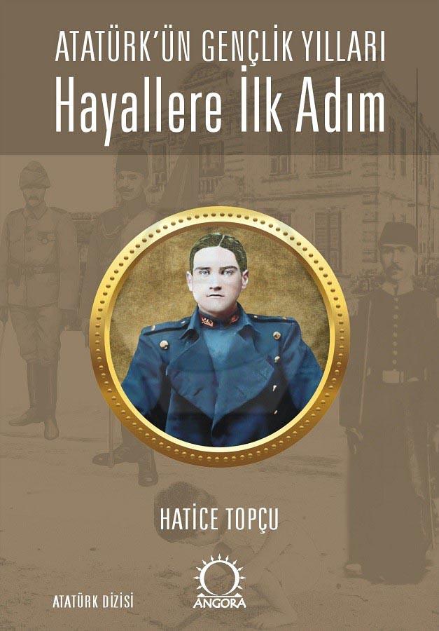 Hayallere İlk Adım - Atatürk’ün Gençlik Yılları