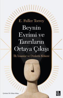 Beynin Evrimi Ve Tanrıların Ortaya Çıkışı