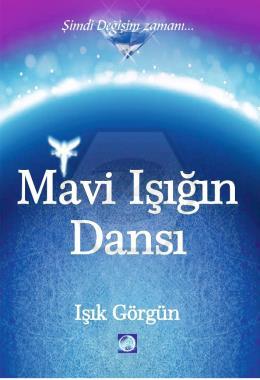 Mavi Işığın Dansı Şimdi Değişim Zamanı