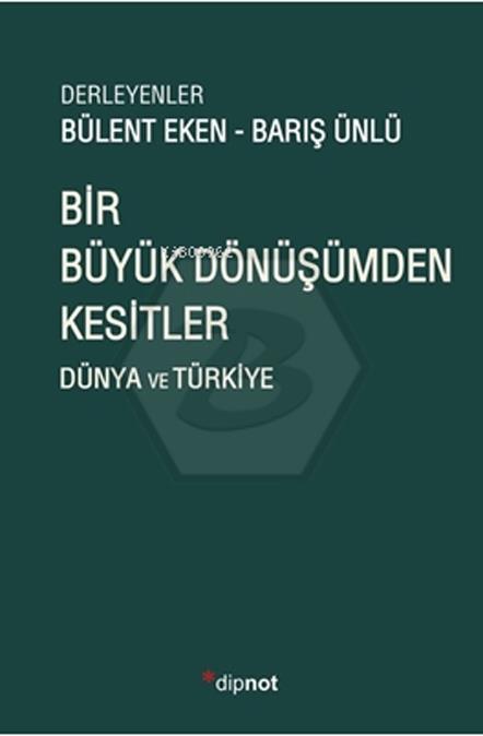 Bir Büyük Dönüşümden Kesitler - Dünya ve Türkiye