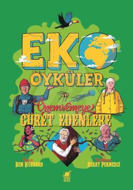Eko Öyküler - Önemsemeye Cüret Edenlere