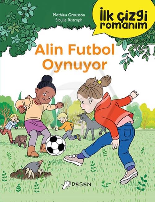 Alin Futbol Oynuyor - İlk Çizgi Romanım
