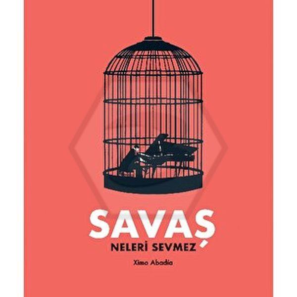 Savaş Neleri Sevmez