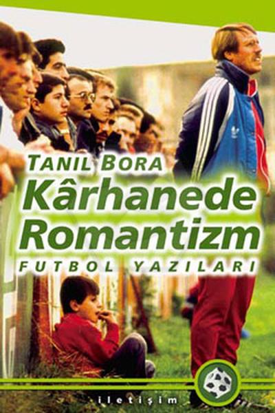 Karhanede Romantizm - Futbol Yazıları