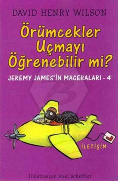 Örümcekler Uçmayı Öğrenebilir Mi? - Jeremy Jamesİn Maceraları-4