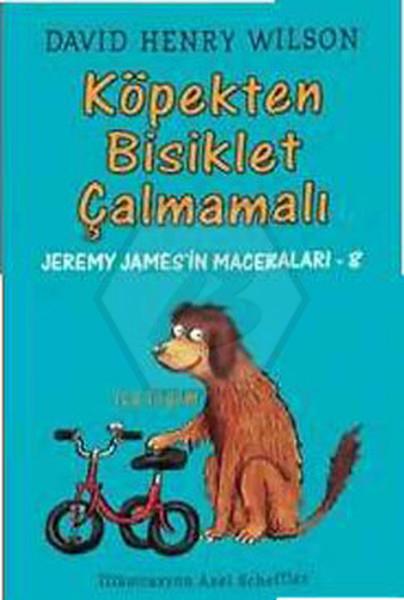 Köpekten Bisiklet Çalmamalı - Jeremy Jamesİn Maceraları-8