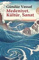 Medeniyet. Kültür. Sanat: Uçmakdere Yazıları 3