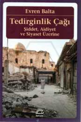 Tedirginlik Çağı Şiddet Aidiyet ve Siyaset Üzerine