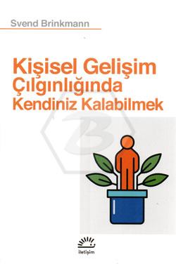 Kişisel Gelişim Çılgınlığında Kendiniz Kalabilmek