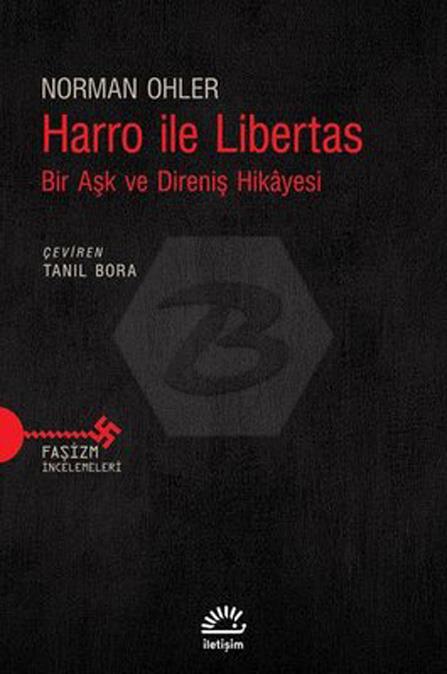 Harro İle Libertas - Bir Aşk Ve Direniş Hikayesi