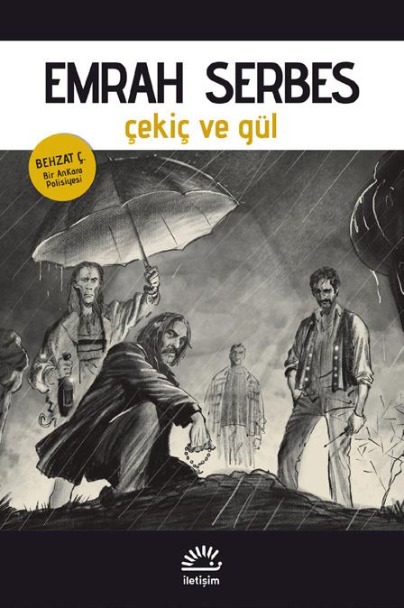 Çekiç ve Gül - Behzat Ç. Bir AnKara Polisiyesi