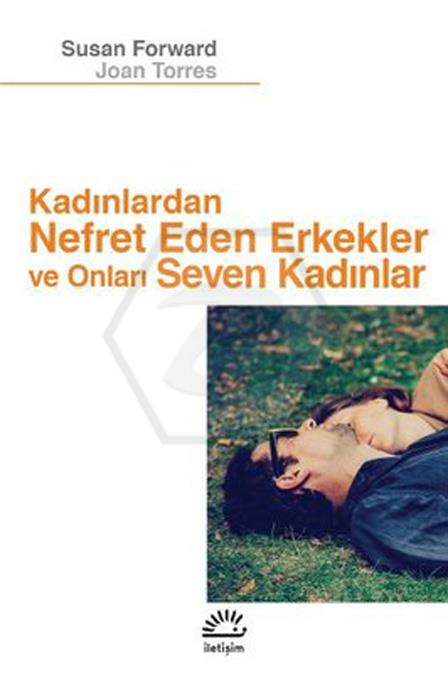 Kadınlardan Nefret Eden Erkekler Ve Onları Seven Kadınlar