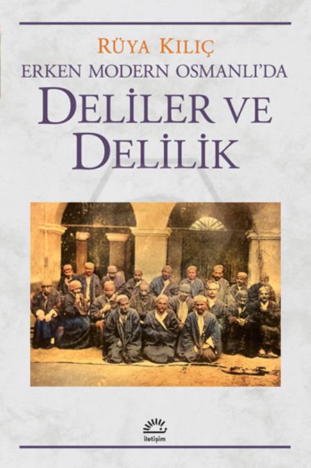 Erken Modern Osmanlıda Deliler Ve Delilik