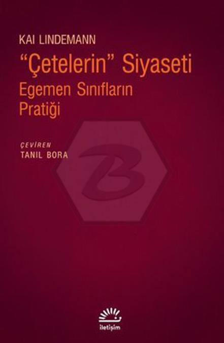 Çetelerin Siyaseti - Egemen Sınıfların Pratiği