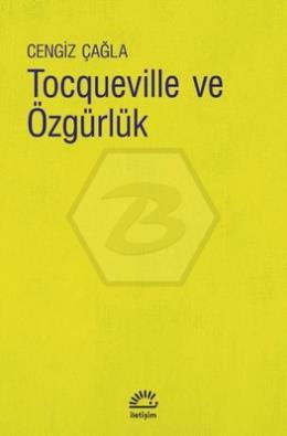 Tocqueville ve Özgürlük