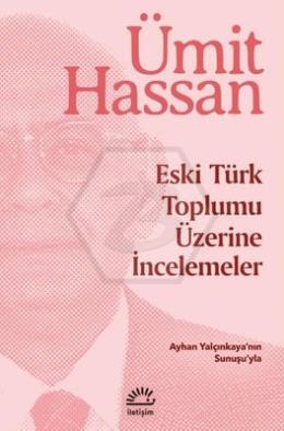 Eski Türk Toplumu Üzerine İncelemeler