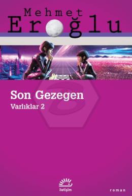 Son Gezegen: Varlıklar-2