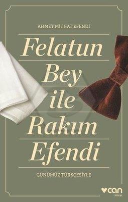 Felatun Bey ve Rakım Efendi - Günümüz Türkçesiyle