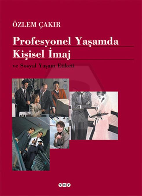 Profesyonel Yaşamda Kişisel İmaj Vesos.Yaş.Et.16.Baskı