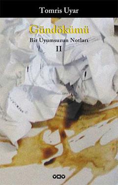 Gündökümü - Bir Uyumsuzun Notları 2