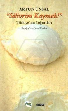Silivrim Kaymak-Türkiyenin Yoğurt. Küçük Boy 3.Bas