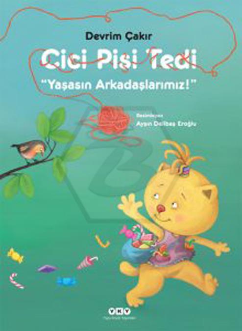 Cici Pisi Tedi - Yaşasın Arkadaşlarımız!