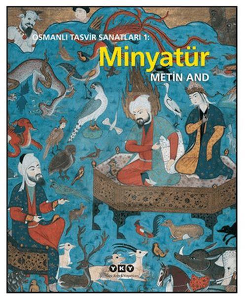 Osmanlı Tasvir Sanatları 1: Minyatür