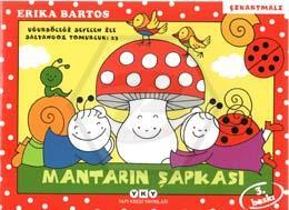 Uğurböceği Sevecen ile Salyangoz Tomurcuk - 23. Mantarın Şapkası