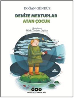 Denize Mektuplar Atan Çocuk