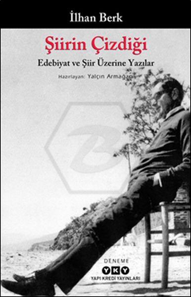 Şiirin Çizdiği - Edebiyat ve Şiir Üzerine Yazılar