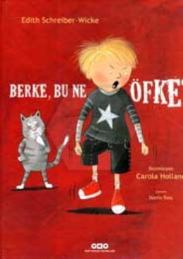 Berke, Bu Ne Öfke?